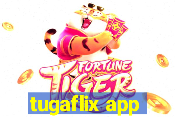 tugaflix app